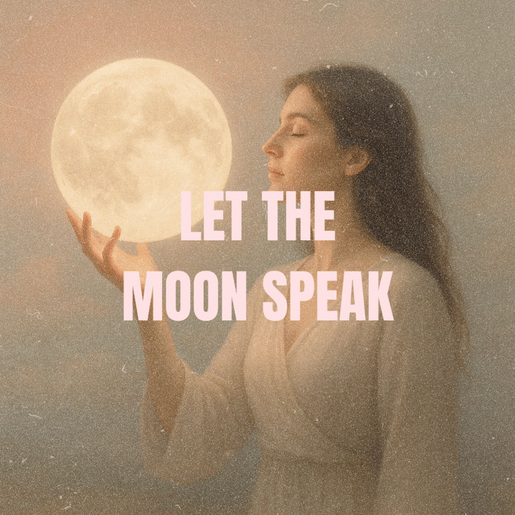 Let the Moon Speak
